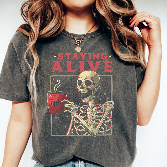Staying Alive Skeleton Coffee T-Shirt